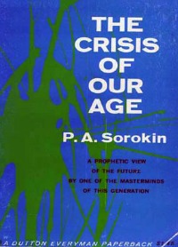 the-crisis-of-our-age-sorokin